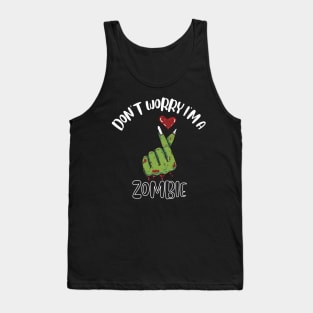 Don't Worry I'm A Zombie Tank Top